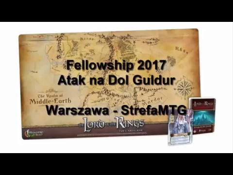 Władca Pierścieni LCG - Fellowship 2017 Atak na Dol Guldur