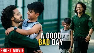 A Bad Day (Short Movie) | Fathers Day Special | Fathers Day Movie 2019 | Emotional Short Movie 2019