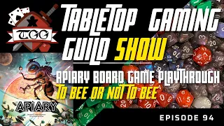 Tabletop Gaming Guild Show: Apiary board Game playthrough: To bee or not to bee