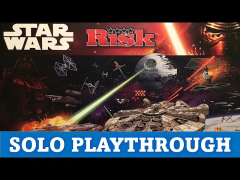 DGA Plays Board Games: Star Wars: Risk - Solo Playthrough