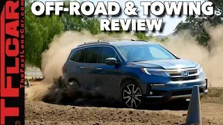 2019 Honda Pilot Review: How Good is it Offroad and How Does it Tow?