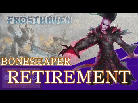 Frosthaven: Boneshaper Retirement Video