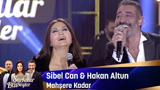Sibel Can & Hakan Altun - Mahşere Kadar