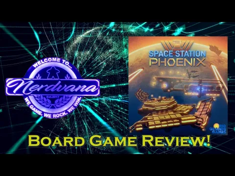 Space Station Phoenix - Legends of Nerdvana Review