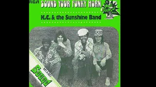 KC & The Sunshine Band ~ Sound Your Funky Horn 1973 Funky Purrfection Version