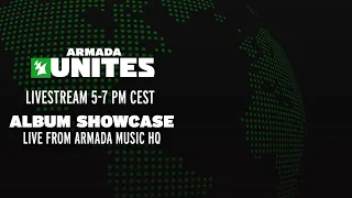Armada Unites Album Showcase live from the Armada HQ || Armada Unites Livestream