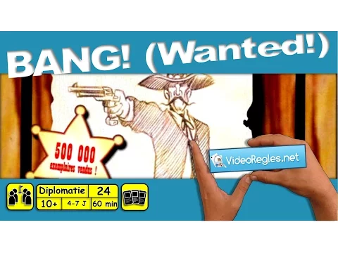 Vidéorègle jeu de société " Bang! " (ou Wanted!) par Yahndrev (#24a)