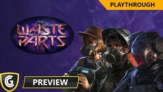 Waste of Parts | Preview Playthrough
