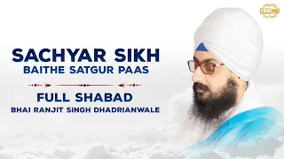 Sachyar Sikh Baithe Satgur Pass