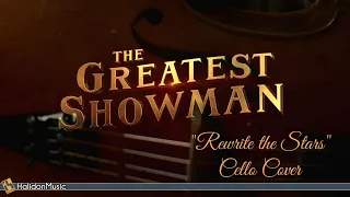 Rewrite the Stars (Cello Version) from The Greatest Showman - Sarah Joy