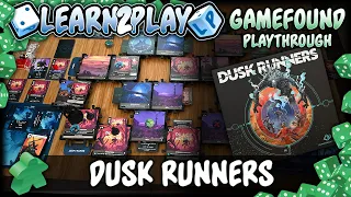 Learn to Play Presents: Gamefound Play Through of Dusk Runners