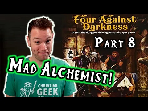 Four Against Darkness, Part 8 (The Mad Alchemist!)