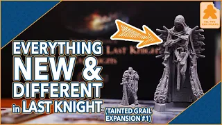 Tainted Grail: Last Knight Expansion | EVERYTHING NEW (and DIFFERENT) and How to Get STARTED!