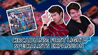 Circadians: First Light - Specialists Expansion | Three Reasons To Play! | Kickstarter Preview