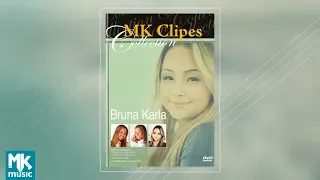 Bruna Karla - MK Clipes Collection (DVD COMPLETO)