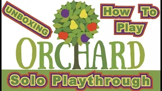 Orchard: Unboxing / How To Play/ Playthrough / How I Feel About It